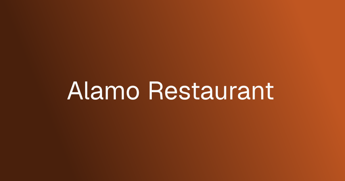 Alamo Restaurant — Santa Clarita